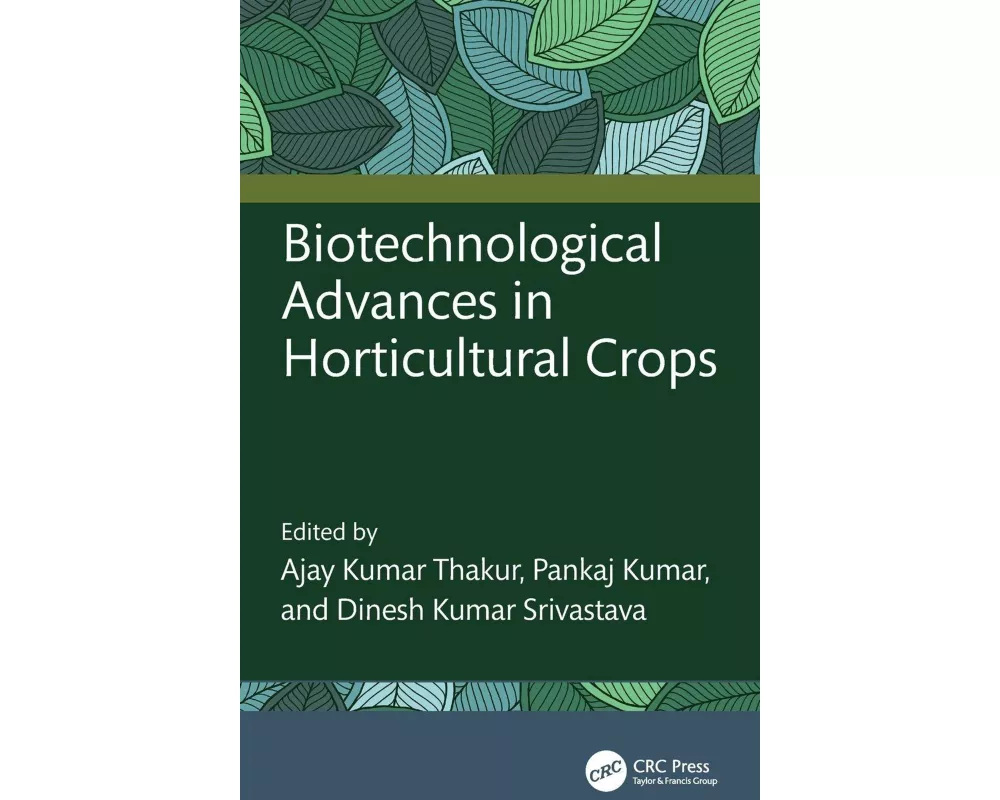 Biotechnological Advances in Horticultural Crops