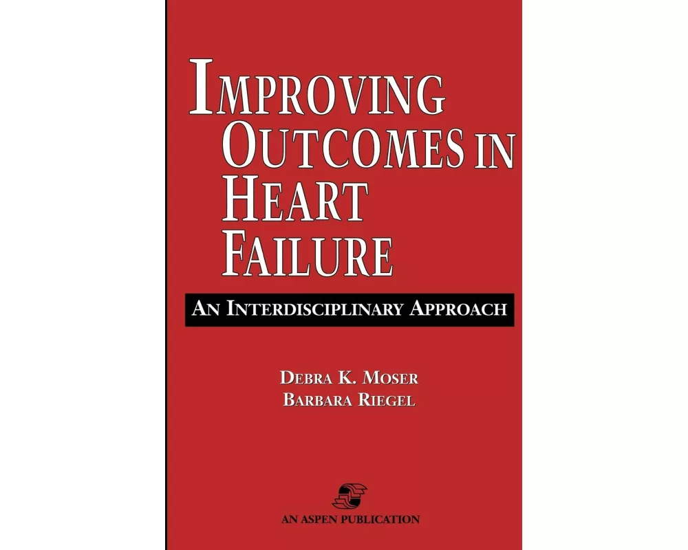 Improving Outcomes in Heart Failure