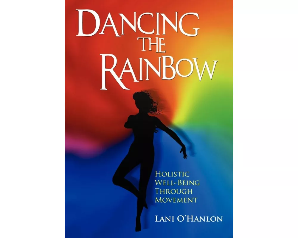 Dancing the Rainbow