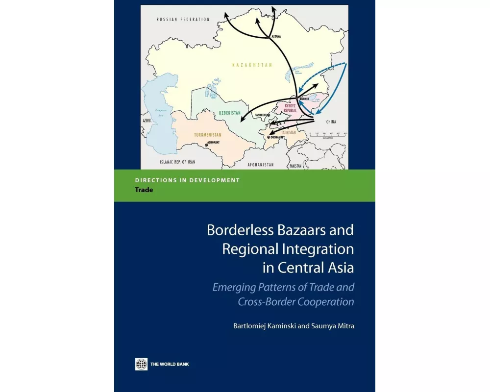 Borderless Bazaars and Regional Integration in Central Asia