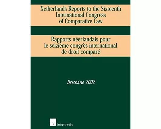 Netherlands Reports to the Sixteenth International Congress of Comparative Law