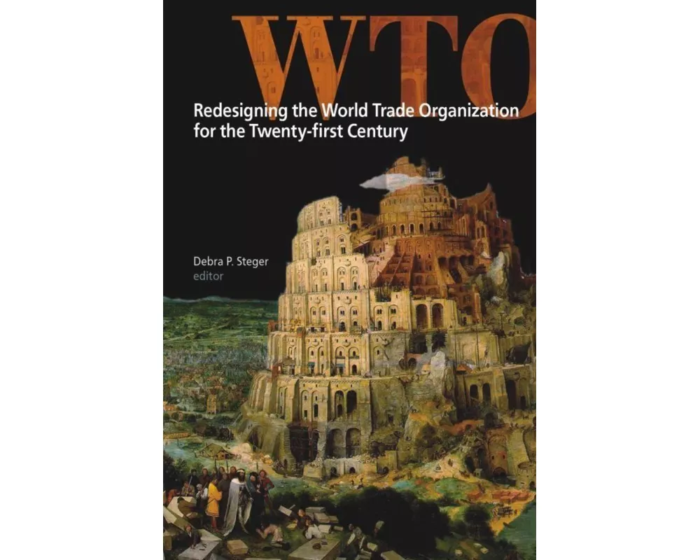 Redesigning the World Trade Organization for the Twenty-First Century
