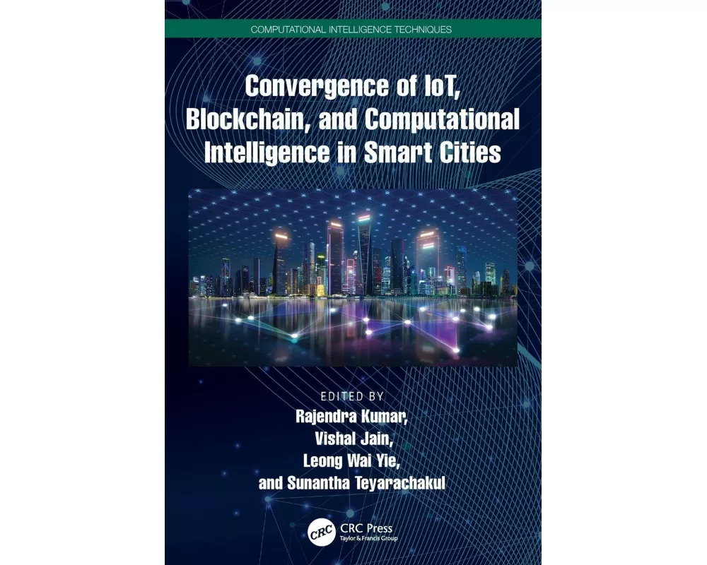 Convergence of IoT, Blockchain, and Computational Intelligence in Smart Cities