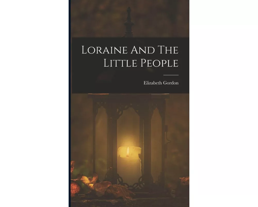 Loraine And The Little People