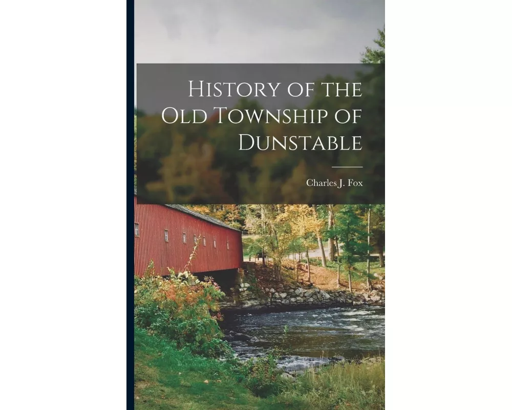 History of the Old Township of Dunstable
