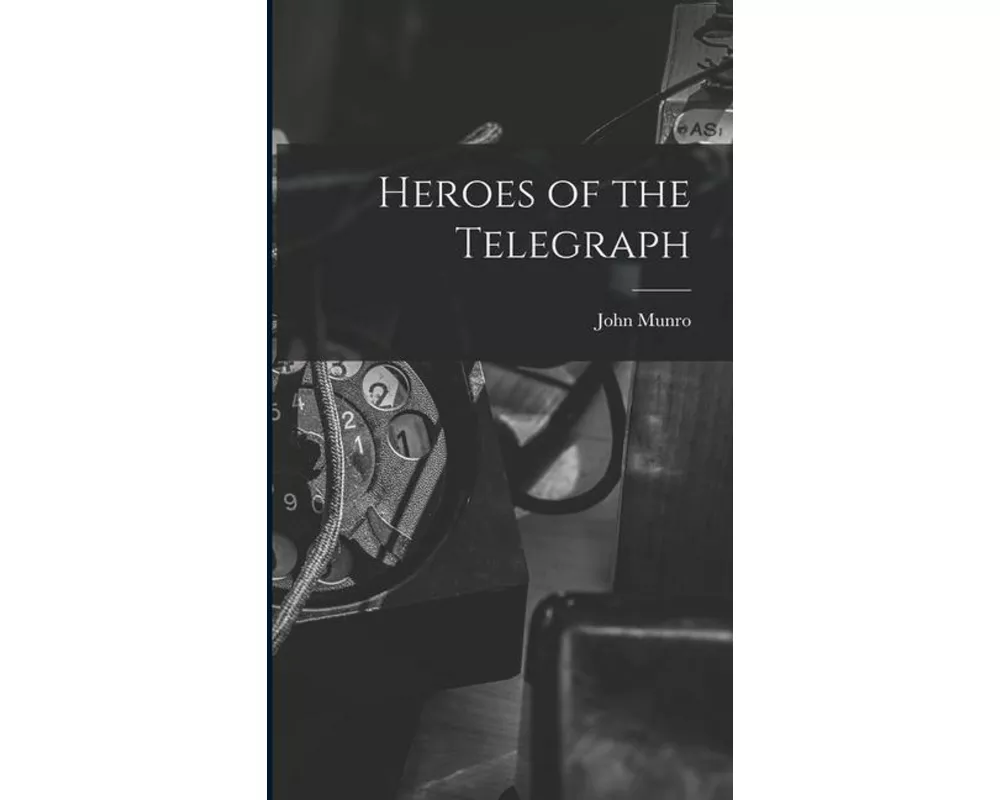 Heroes of the Telegraph