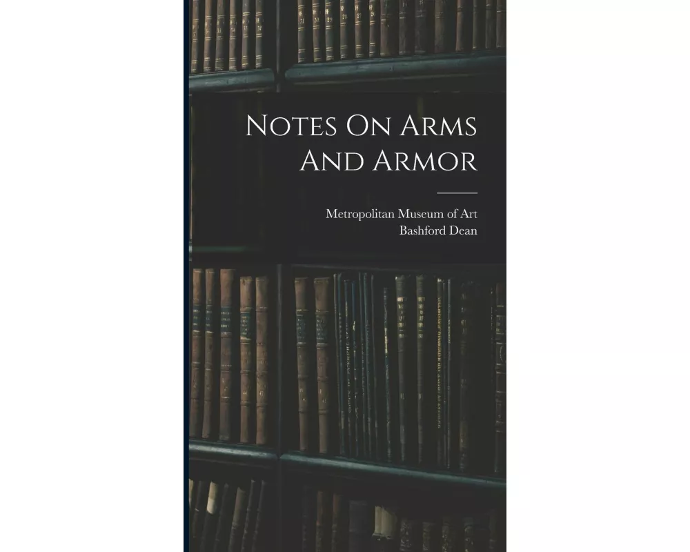 Notes On Arms And Armor