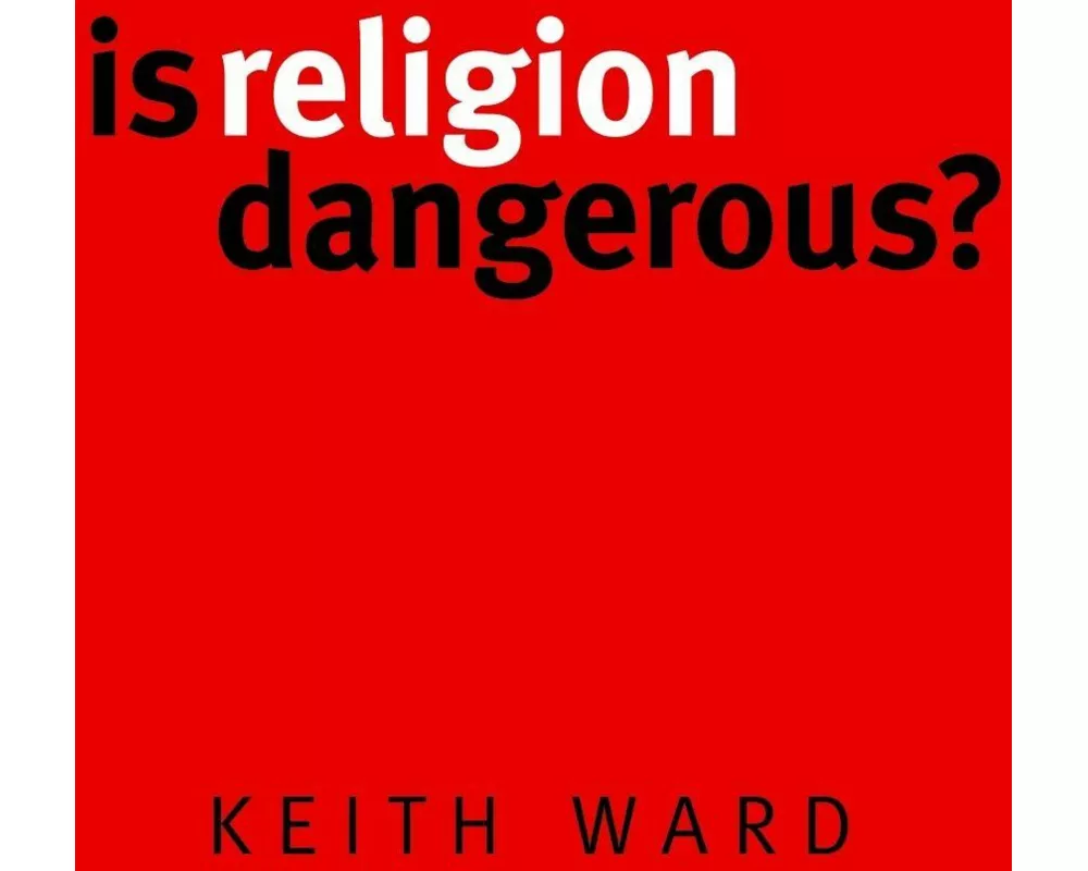 Is Religion Dangerous?