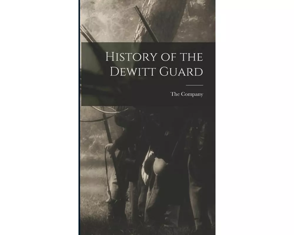 History of the Dewitt Guard
