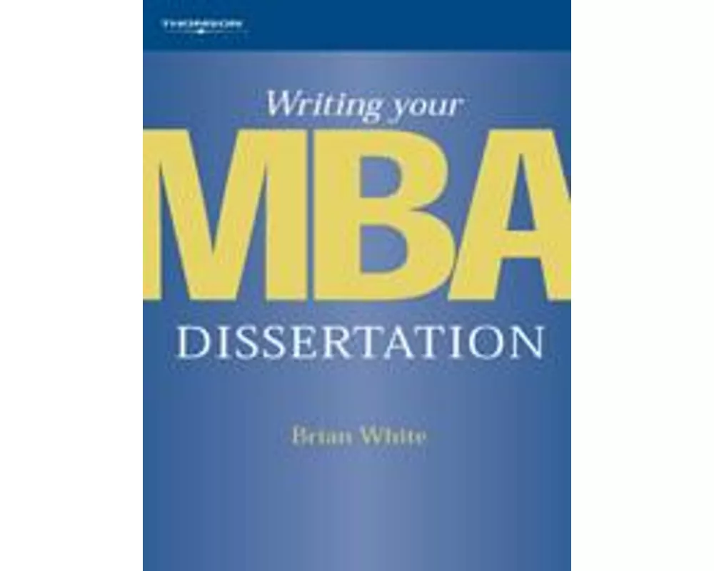 Writing Your MBA Dissertation