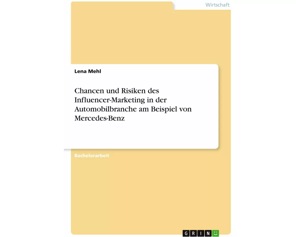 Chancen und Risiken des Influencer-Marketing in der Automobilbranche am Beispiel von Mercedes-Benz