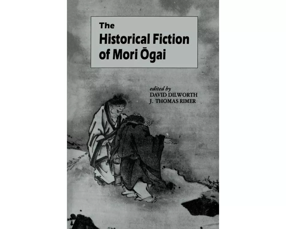 The Historical Fiction of Mori Ogai