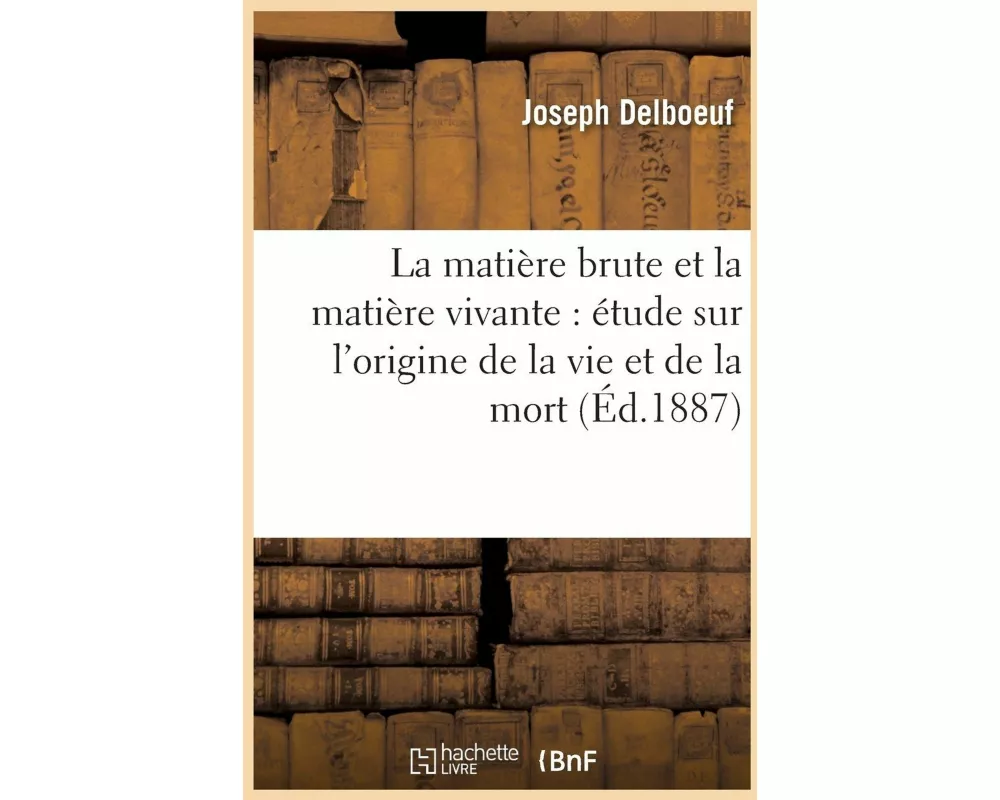 La matière brute et la matière vivante