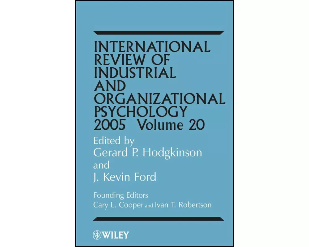 International Review of Industrial and Organizational Psychology 2005, Volume 20