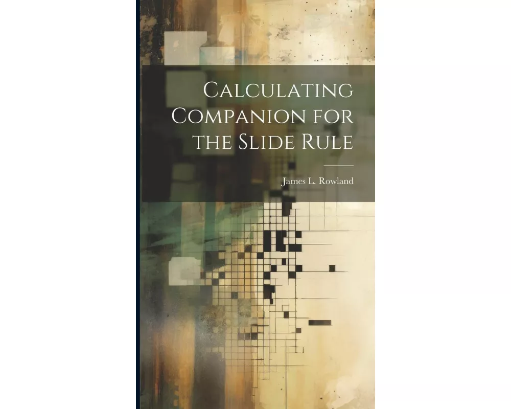 Calculating Companion for the Slide Rule
