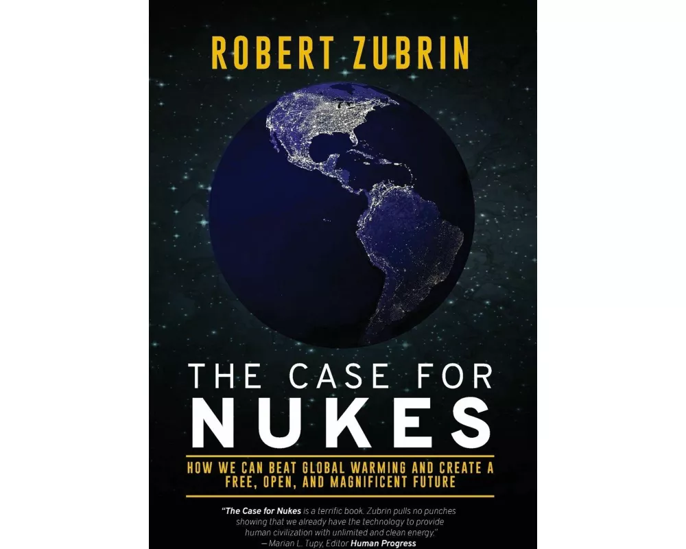 The Case for Nukes