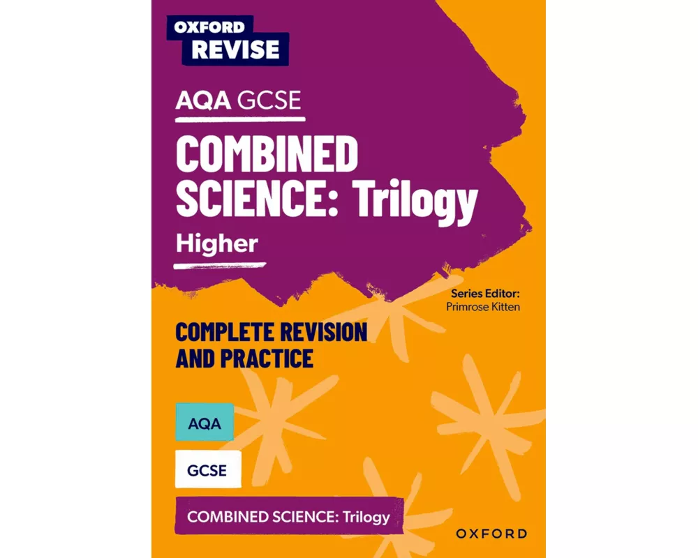 Oxford Revise: AQA GCSE Combined Science Higher Revision and Exam Practice