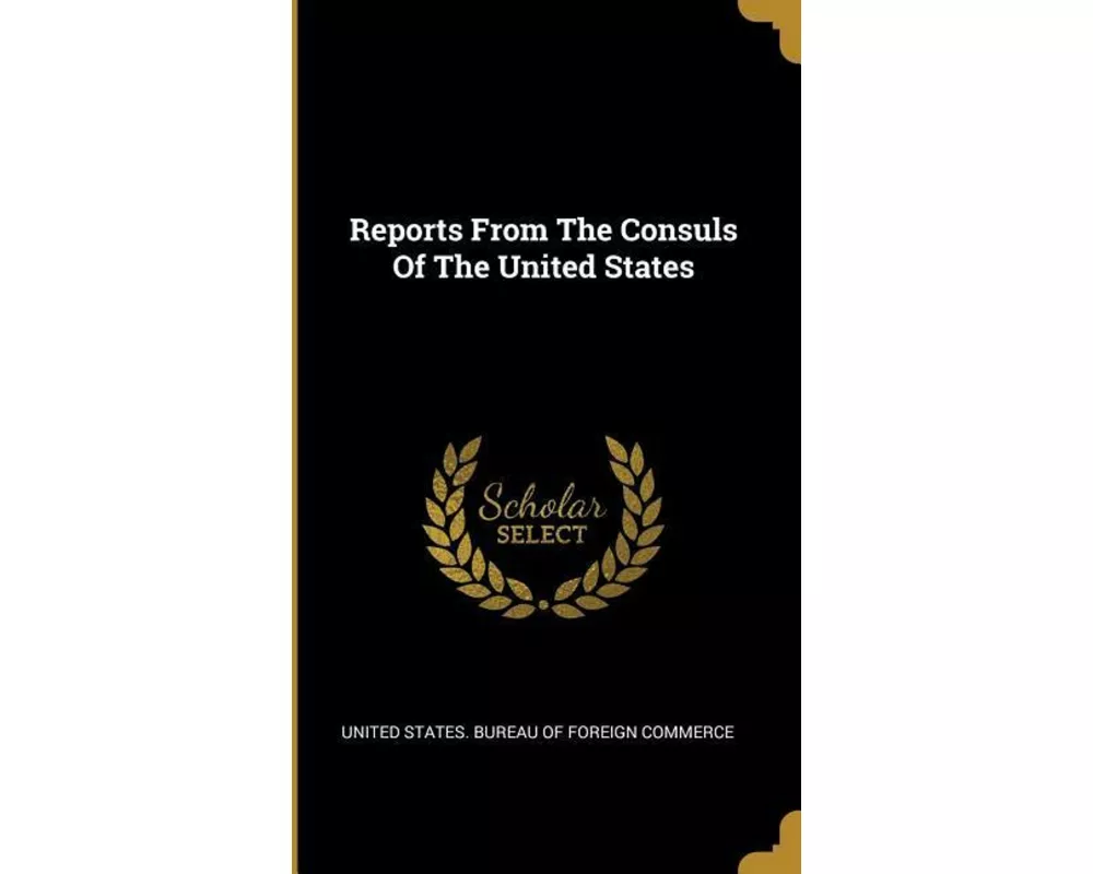 Reports From The Consuls Of The United States