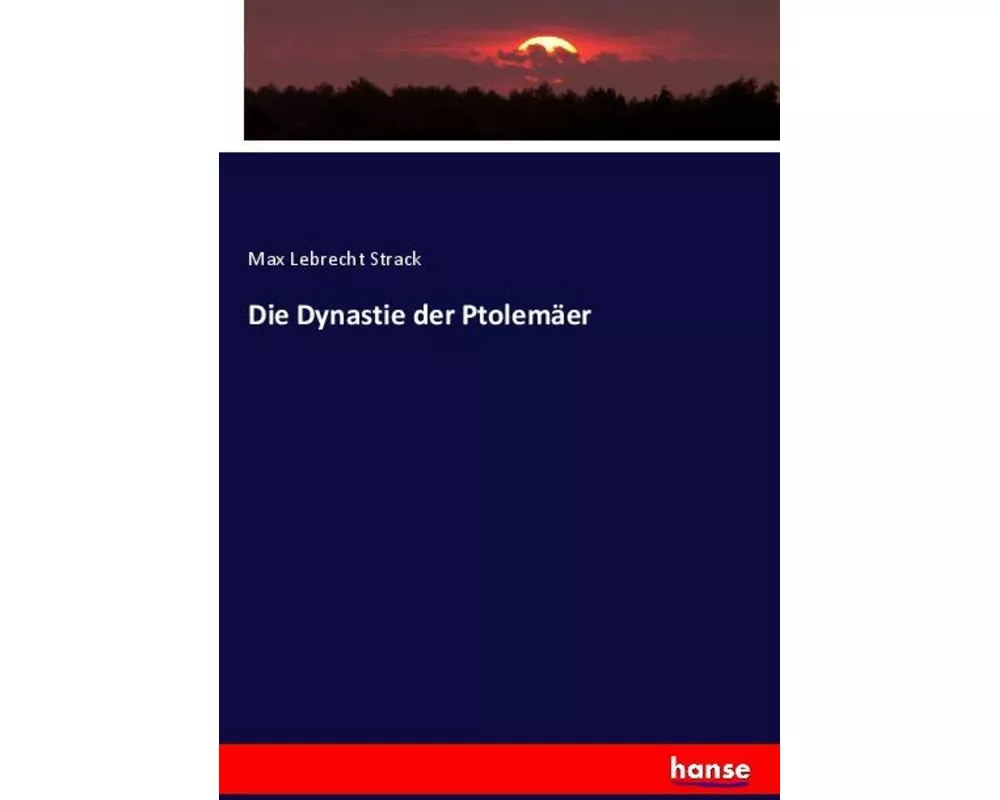 Die Dynastie der Ptolemäer