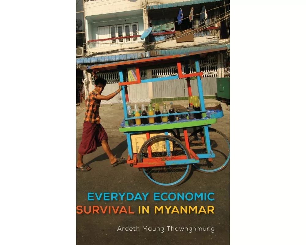 Everyday Economic Survival in Myanmar