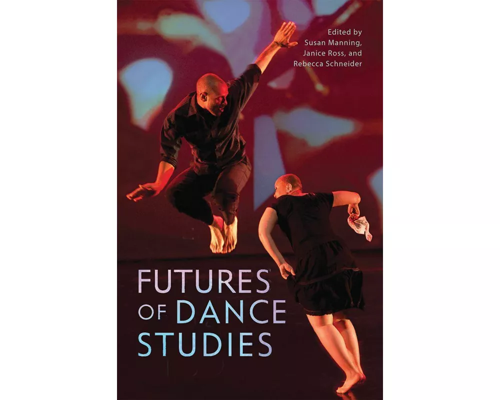 Futures of Dance Studies