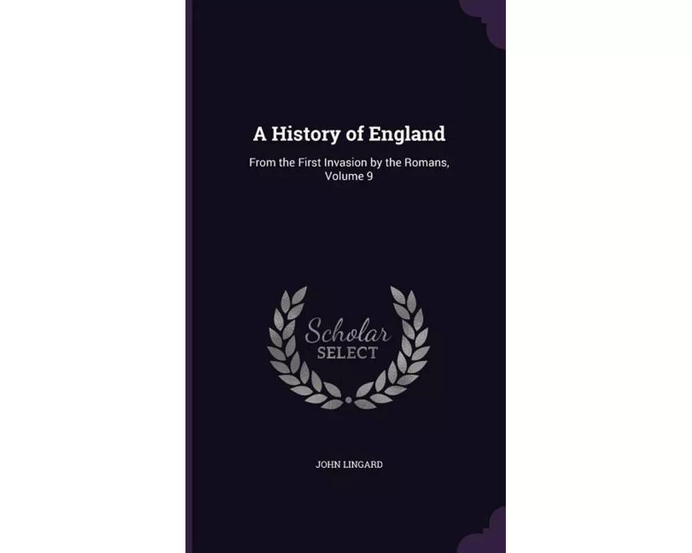 A History of England: From the First Invasion by the Romans, Volume 9