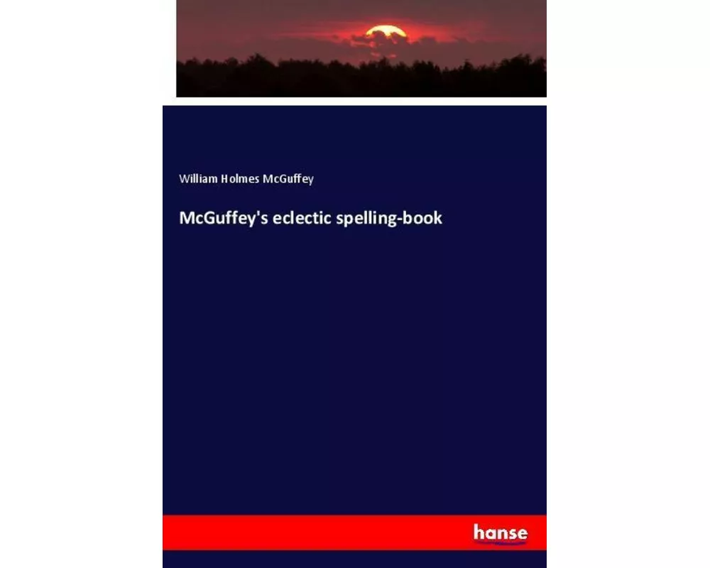 McGuffey's eclectic spelling-book