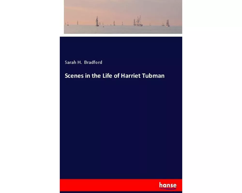 Scenes in the Life of Harriet Tubman