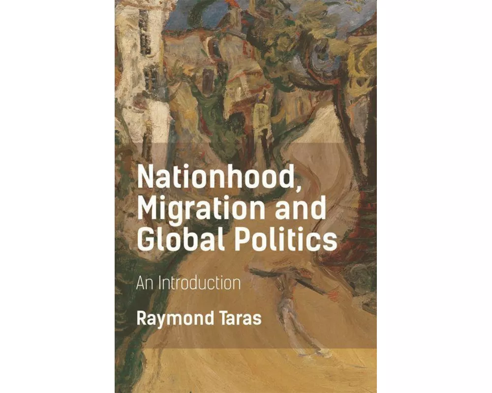 Nationhood, Migration and Global Politics