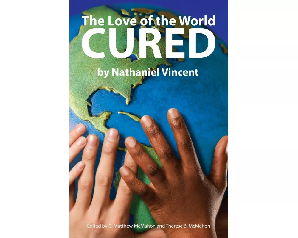 The Love of the World Cured