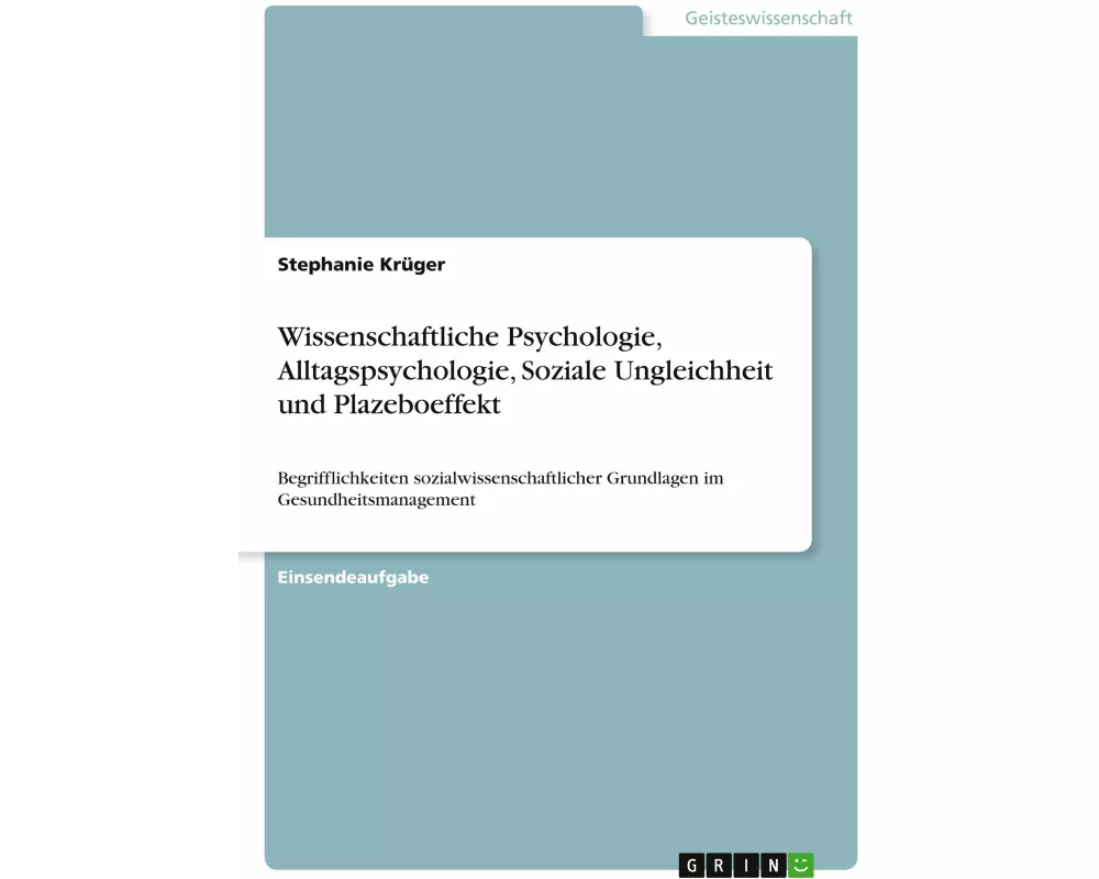 Wissenschaftliche Psychologie, Alltagspsychologie, Soziale Ungleichheit und Plazeboeffekt