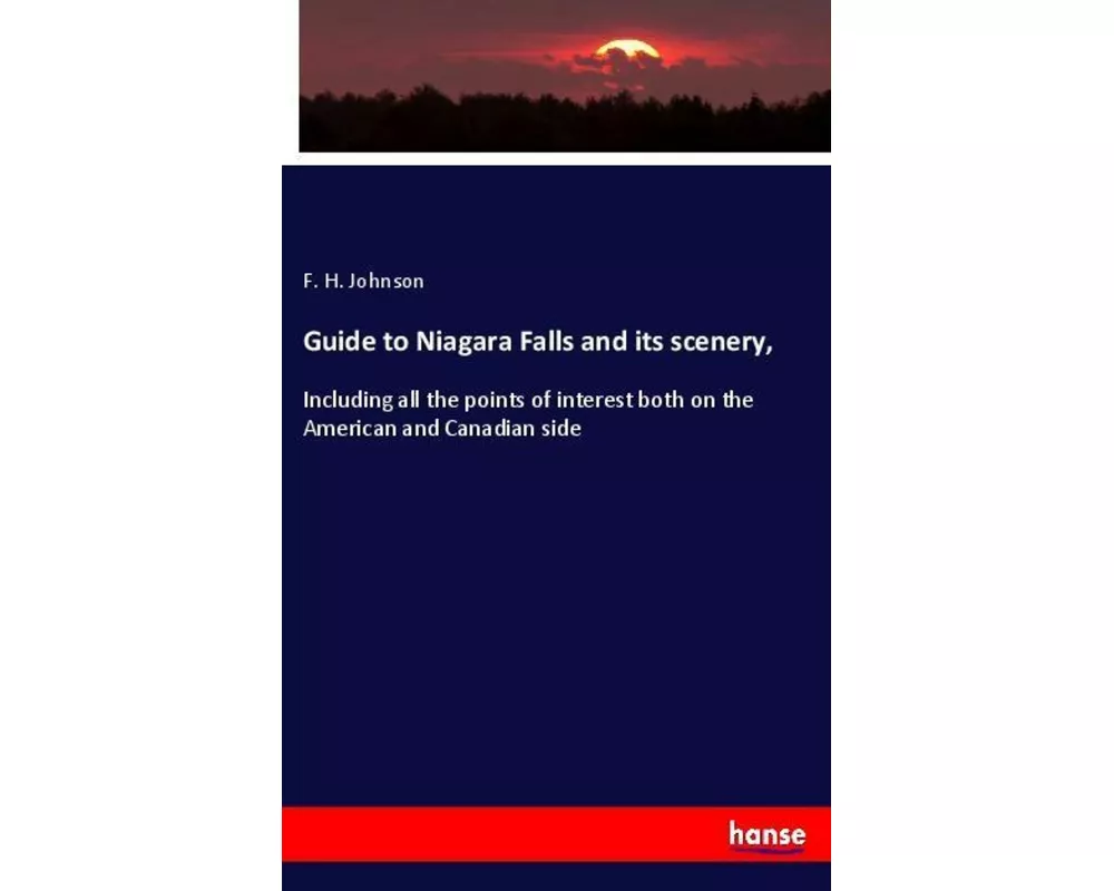 Guide to Niagara Falls and its scenery