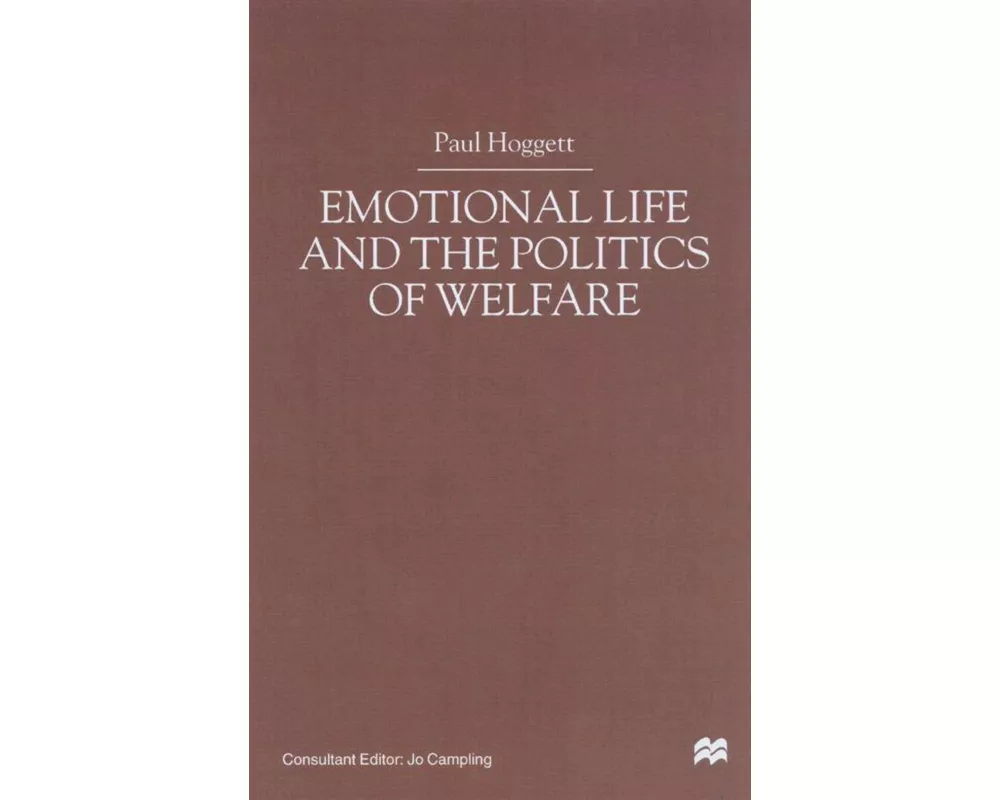 Emotional Life and the Politics of Welfare