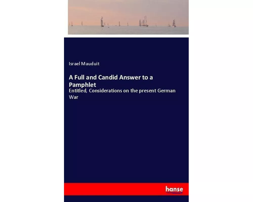 A Full and Candid Answer to a Pamphlet