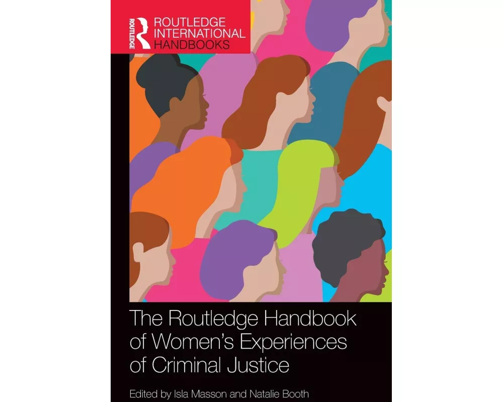 The Routledge Handbook of Women's Experiences of Criminal Justice