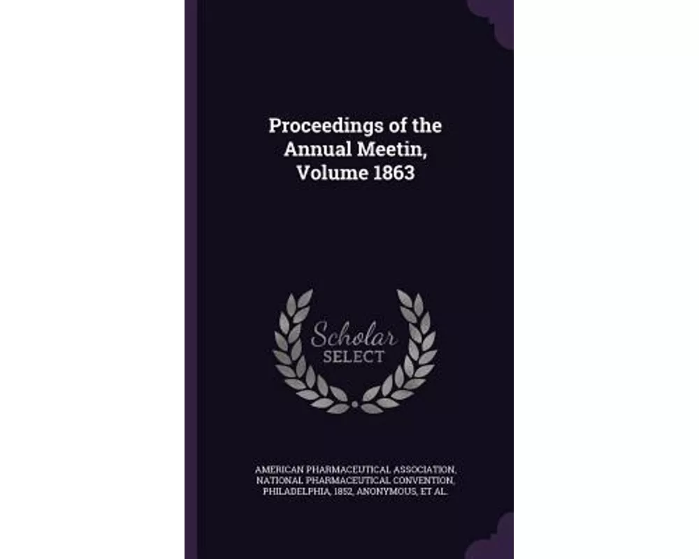 Proceedings of the Annual Meetin, Volume 1863