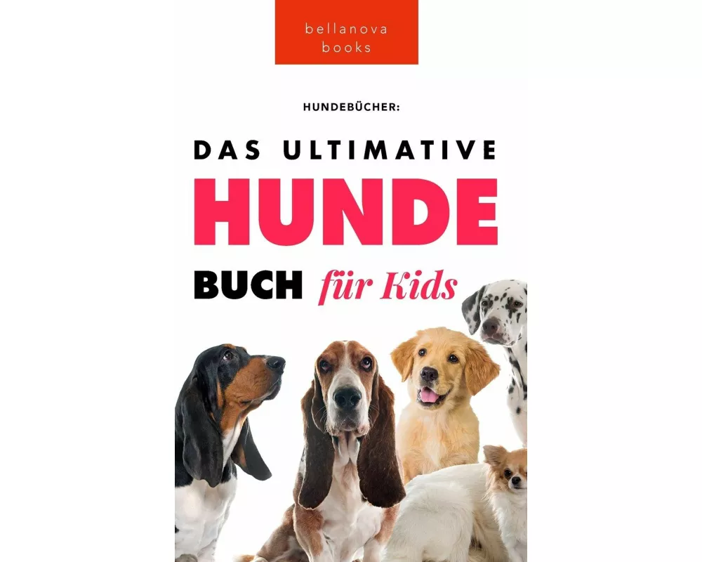 Das Ultimative Hunde-Buch für Kinder