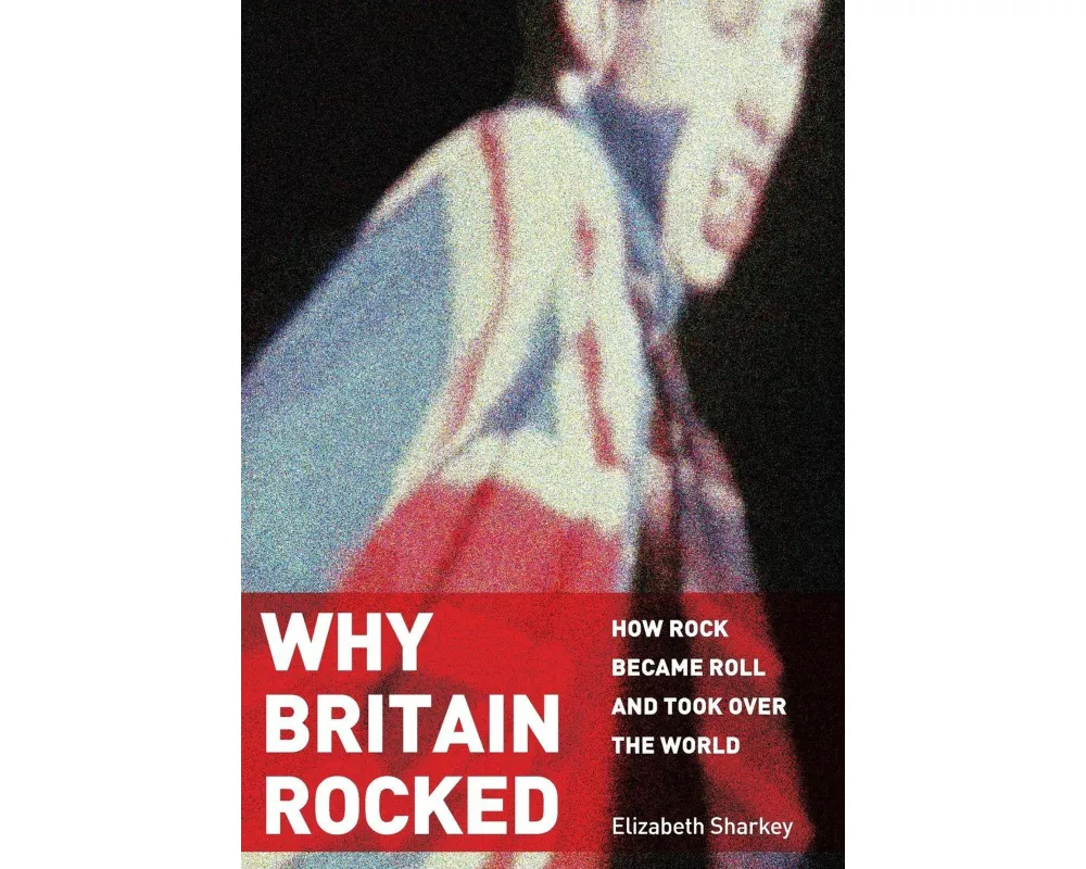 Why Britain Rocked