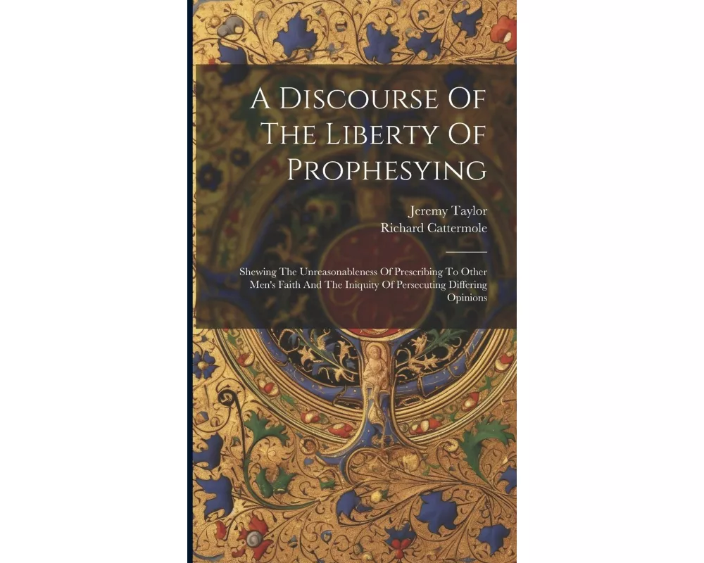 A Discourse Of The Liberty Of Prophesying