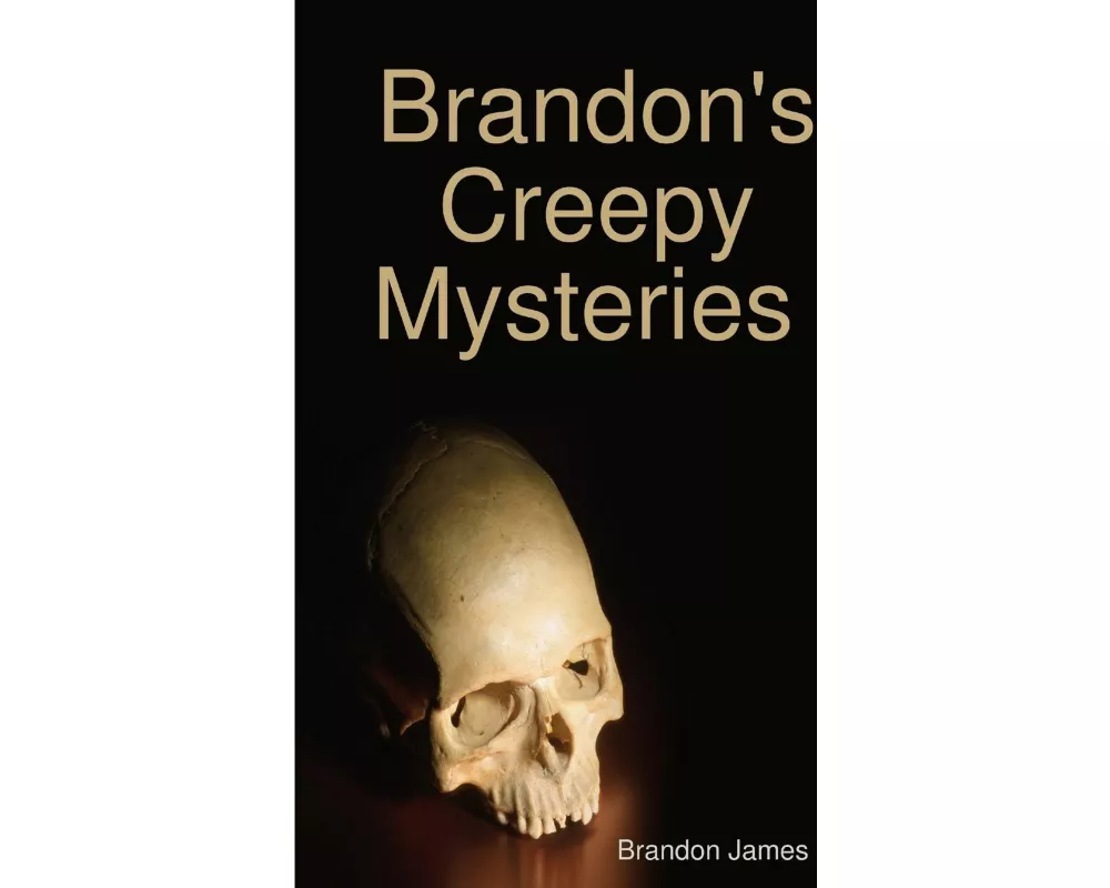Brandon's Creepy Mysteries