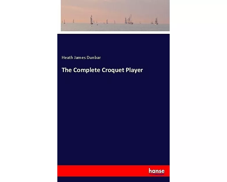 The Complete Croquet Player
