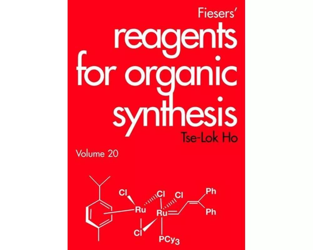 Fiesers' Reagents for Organic Synthesis, Volume 20