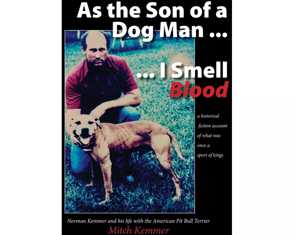 As the Son of a Dog Man ... I Smell Blood