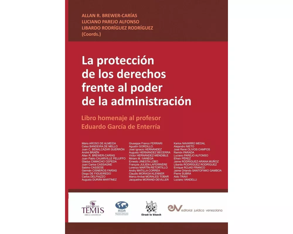 LA PROTECCIÓN DE LOS DERECHOS FRENTE AL PODER DE LA ADMINISTRACIÓN. Libro homenaje al profesor Eduardo García de Enterría