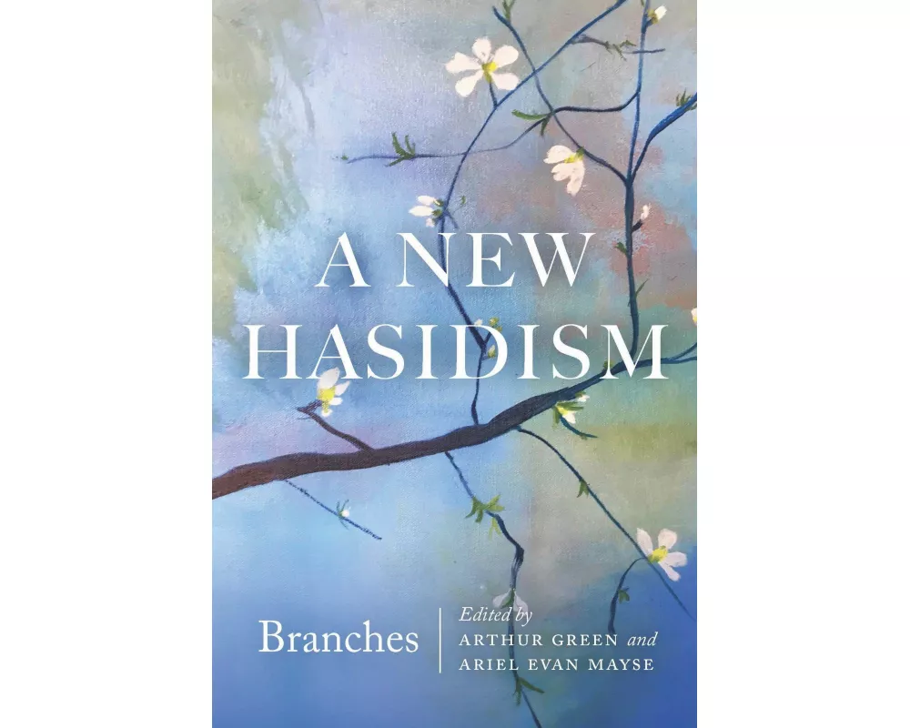 A New Hasidism: Branches