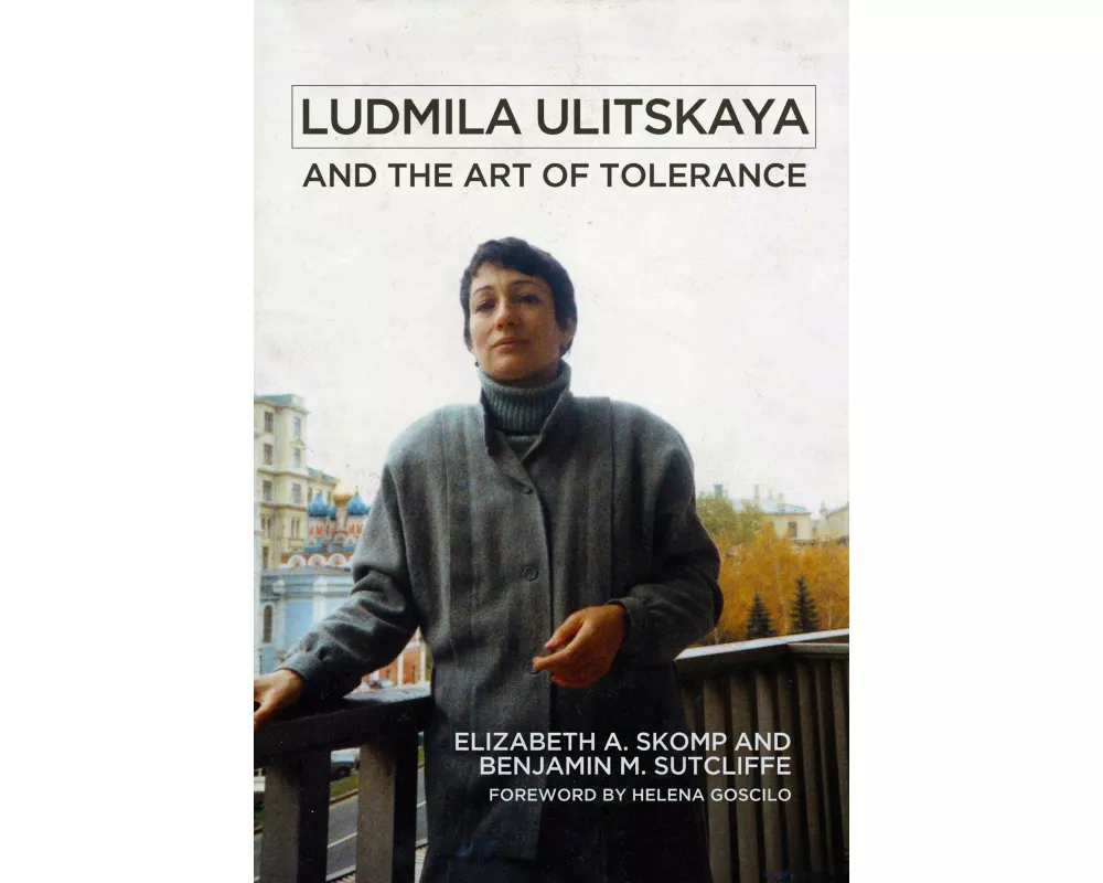 Ludmila Ulitskaya and the Art of Tolerance