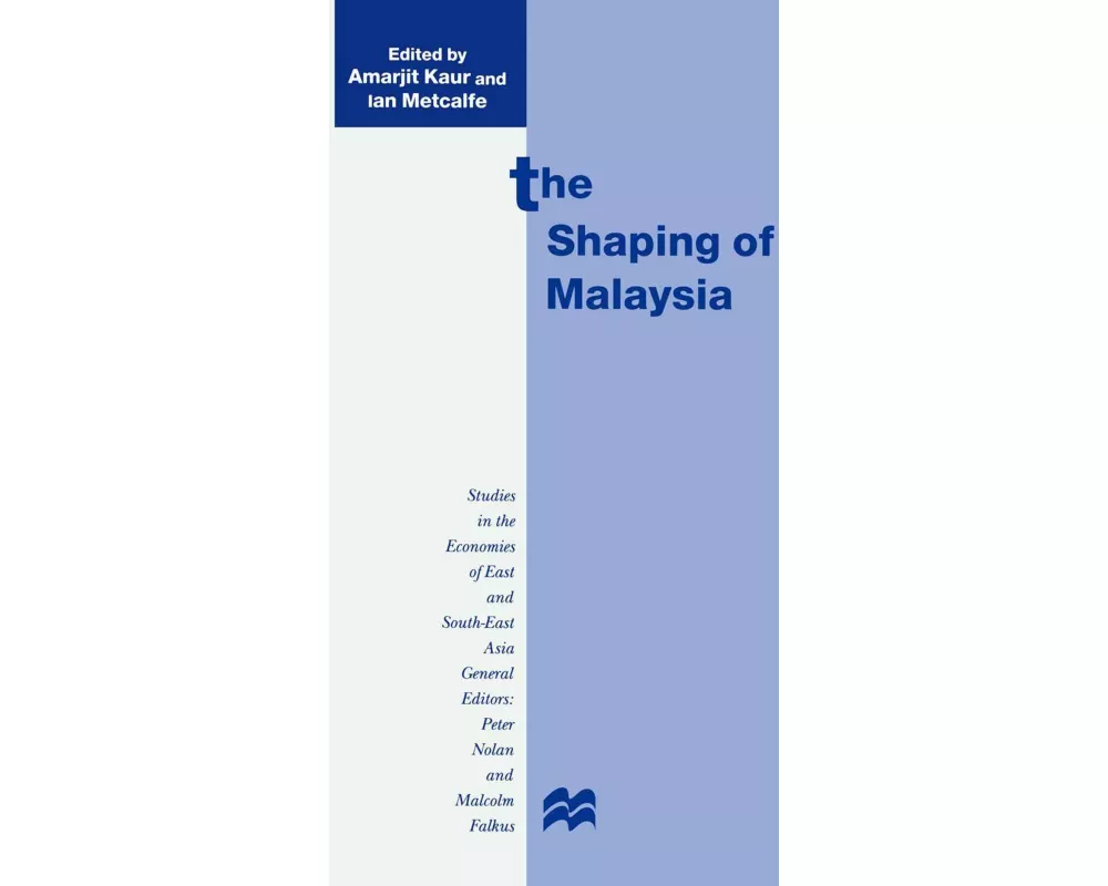 The Shaping of Malaysia
