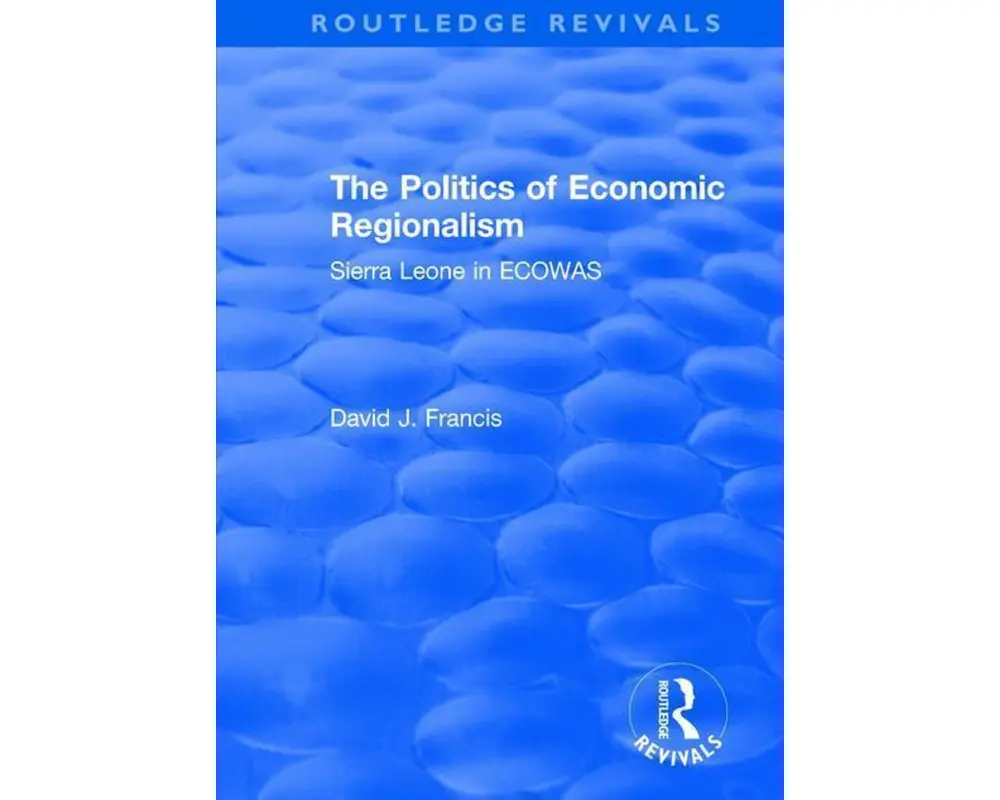 The Politics of Economic Regionalism