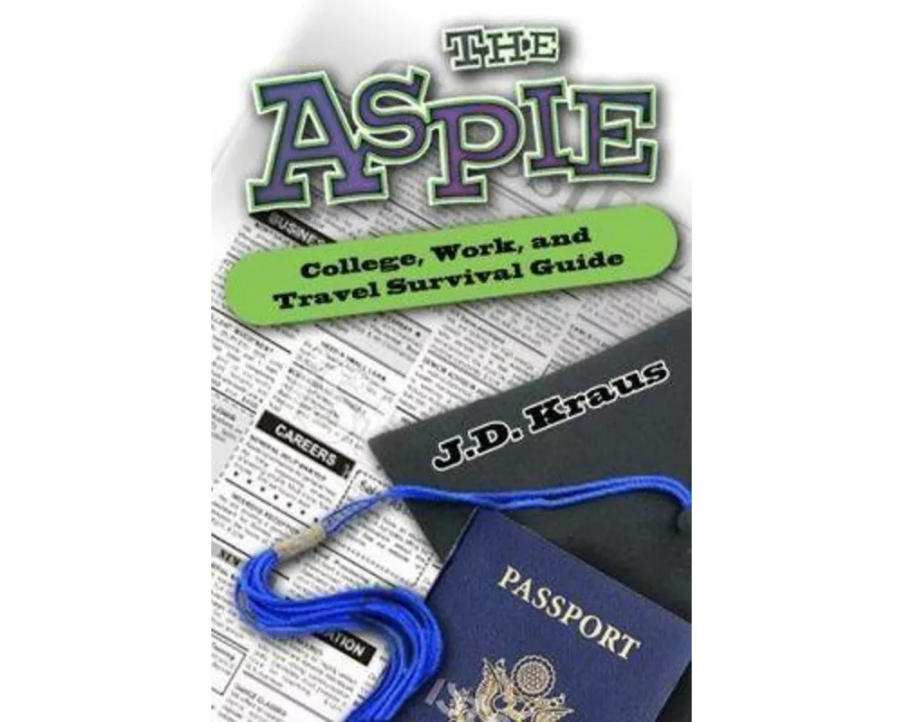 Aspie College, Work, and Travel Survival Guide
