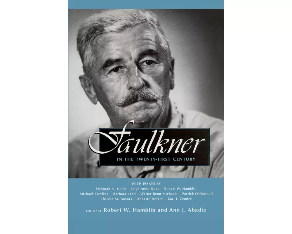 Faulkner in the Twenty-First Century